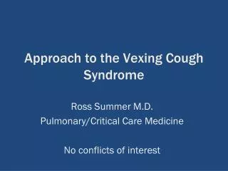 Approach to the Vexing Cough Syndrome