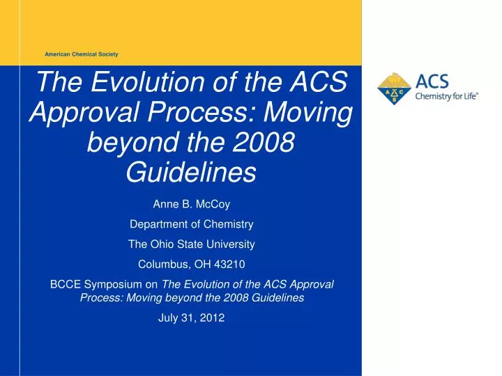 the evolution of the acs approval process moving beyond the 2008 guidelines