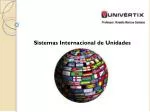 Sistemas Internacional de Unidades - slide 1