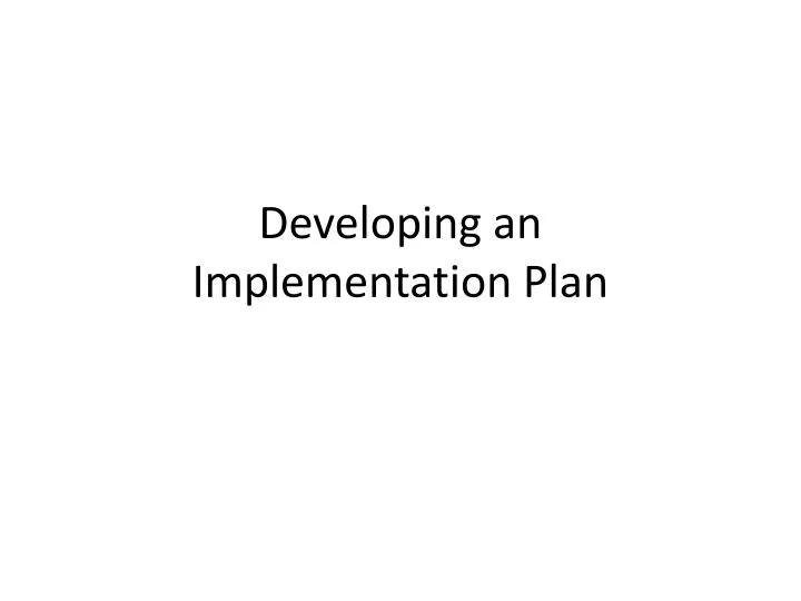 developing an implementation plan