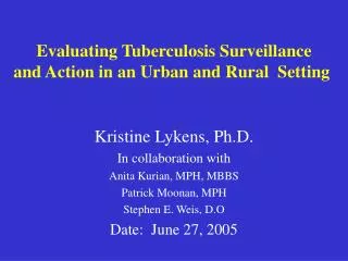 Evaluating Tuberculosis Surveillance and Action in an Urban and Rural Setting