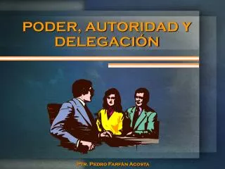 poder autoridad y delegaci n