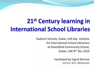 21 st Century learning in International School Libraries