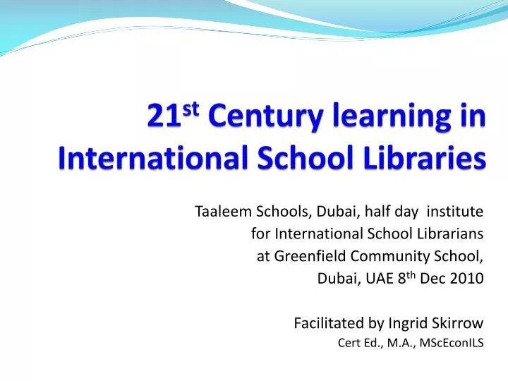 21 st century learning in international school libraries