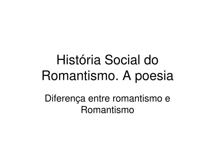 hist ria social do romantismo a poesia