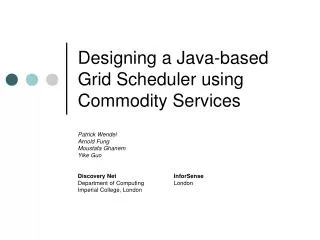 Designing a Java-based Grid Scheduler using Commodity Services