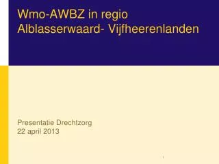 Wmo -AWBZ in regio Alblasserwaard - Vijfheerenlanden