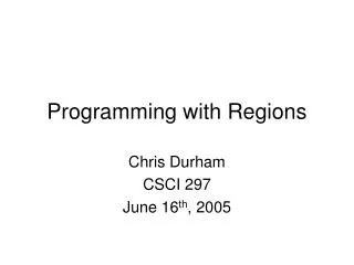 Programming with Regions