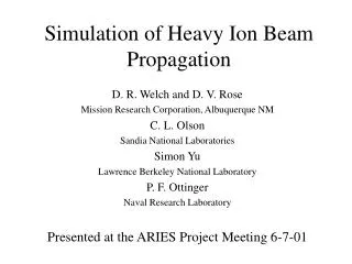 Simulation of Heavy Ion Beam Propagation