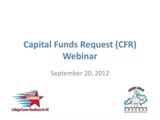 Capital Funds Request (CFR) Webinar