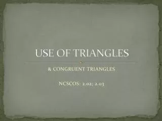 USE OF TRIANGLES