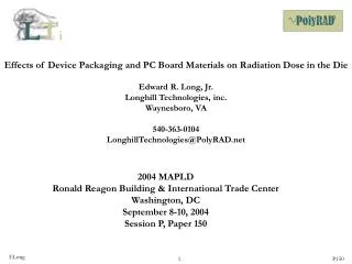 Effects of Device Packaging and PC Board Materials on Radiation Dose in the Die