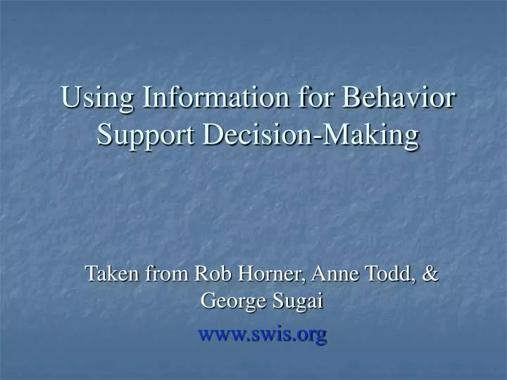 using information for behavior support decision making