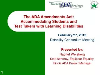 February 27, 2013 Disability Consortium Meeting Presented by: Rachel Weisberg