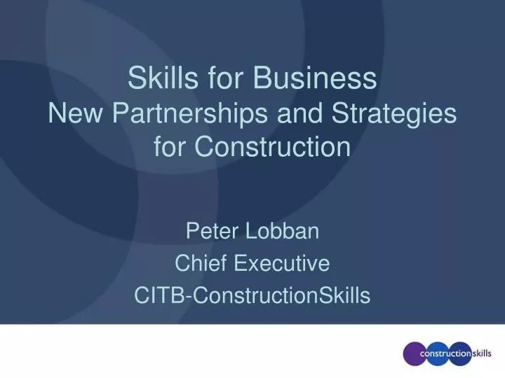 skills for business new partnerships and strategies for construction