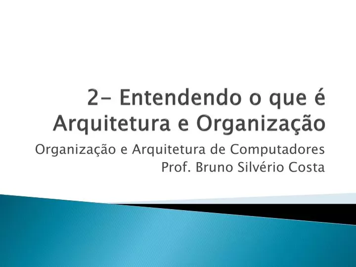 2 entendendo o que arquitetura e organiza o