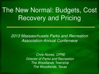 The New Normal: Budgets, Cost Recovery and Pricing