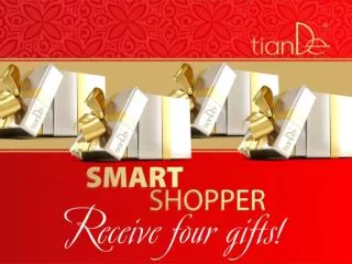 Participants : Smart Shoppers registered with TianDe Corporation since 1 February 2014