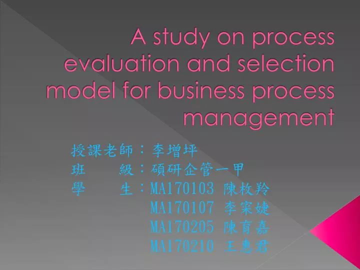 a study on process evaluation and selection model for business process management