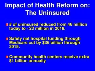 Impact of Health Reform on: The Uninsured