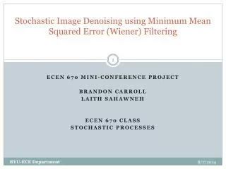 Stochastic Image Denoising using Minimum Mean Squared Error (Wiener) Filtering