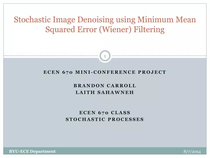 stochastic image denoising using minimum mean squared error wiener filtering