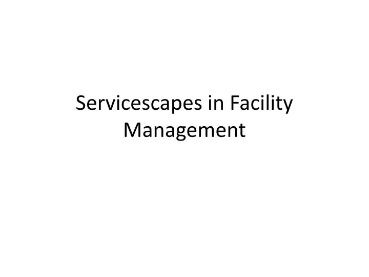 servicescapes in facility management