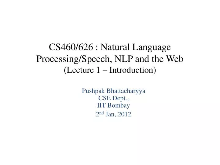 cs460 626 natural language processing speech nlp and the web lecture 1 introduction