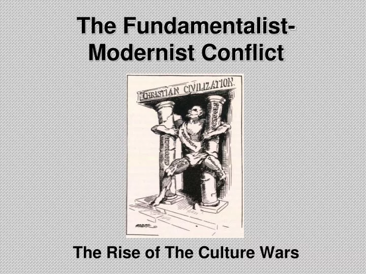 the fundamentalist modernist conflict