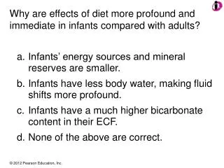 Why are effects of diet more profound and immediate in infants compared with adults?