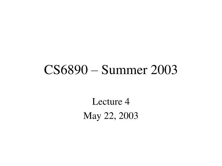 cs6890 summer 2003