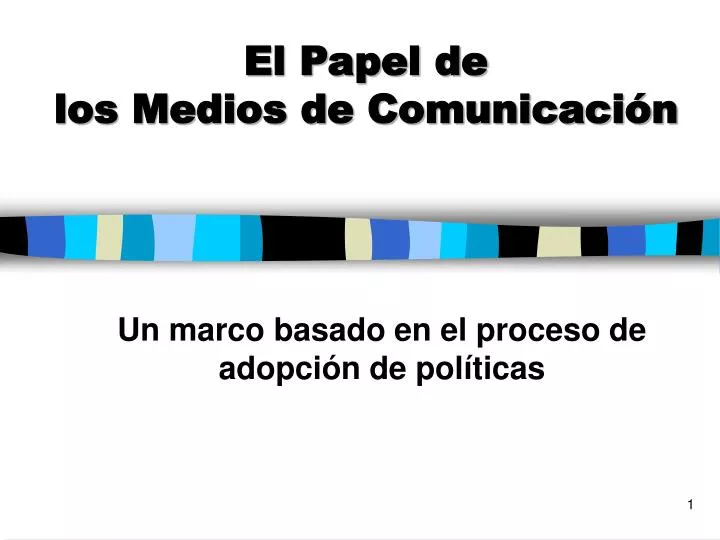 el papel de los medios de comunicaci n