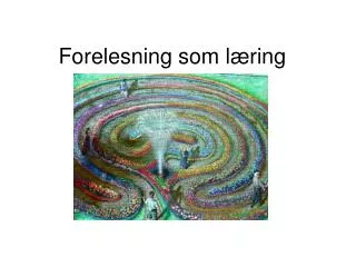 forelesning som l ring