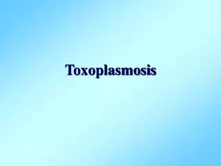 toxoplasmosis