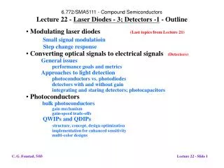 6.772/SMA5111 - Compound Semiconductors Lecture 22 - Laser Diodes - 3; Detectors -1 - Outline