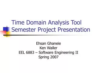 Time Domain Analysis Tool Semester Project Presentation