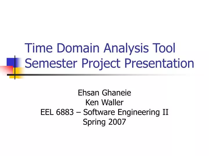 time domain analysis tool semester project presentation