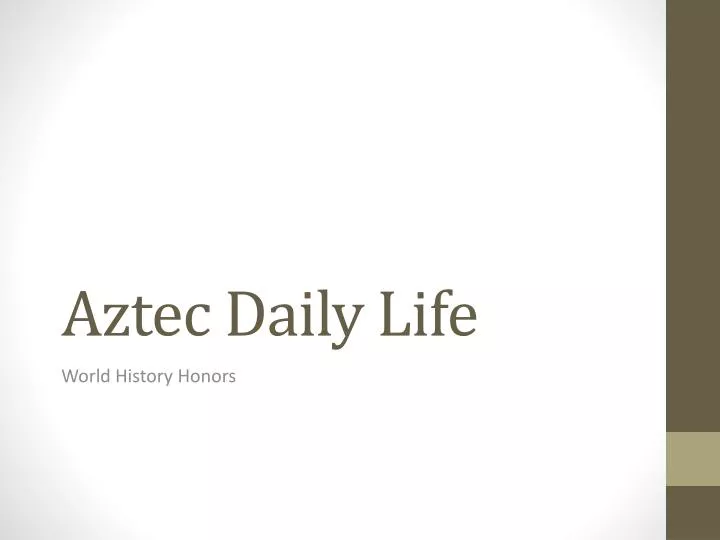 aztec daily life