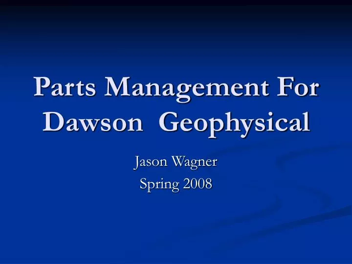 parts management for dawson geophysical