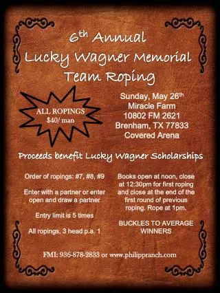 6 th Annual Lucky Wagner Memorial Team Roping