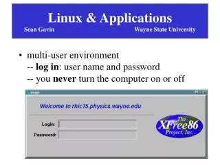 Linux &amp; Applications Sean Gavin				Wayne State University