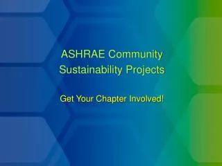 ASHRAE Community Sustainability Projects Get Your Chapter Involved!