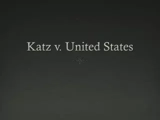 Katz v . United States