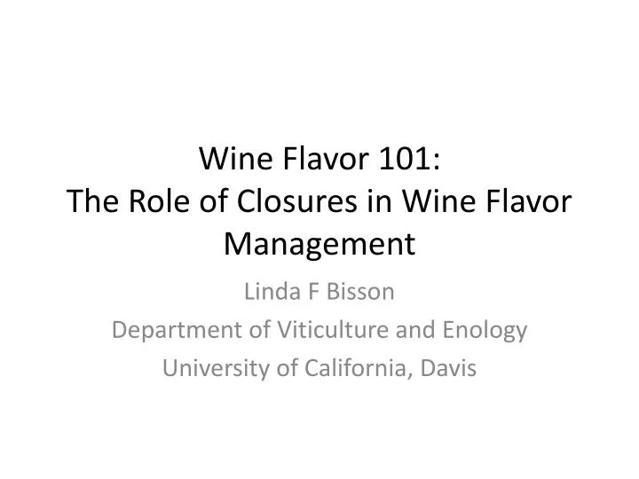 wine flavor 101 the role of closures in wine flavor management