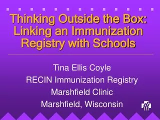 Thinking Outside the Box: Linking an Immunization Registry with Schools