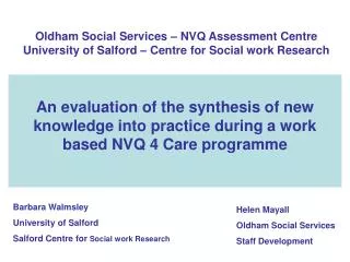 Barbara Walmsley University of Salford Salford Centre for Social work Research