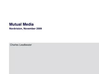 Mutual Media Nordvision, November 2009