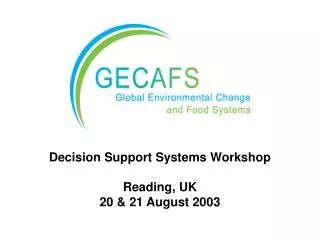 Decision Support Systems Workshop Reading, UK 20 &amp; 21 August 2003