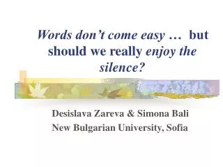 words don t come easy but should we really enjoy the silence