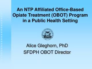 An NTP Affiliated Office-Based Opiate Treatment (OBOT) Program in a Public Health Setting